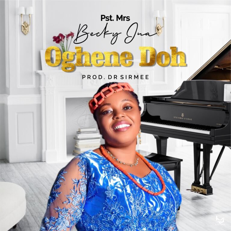 [New Single]: Pst. Becky Ina – Oghene Doh