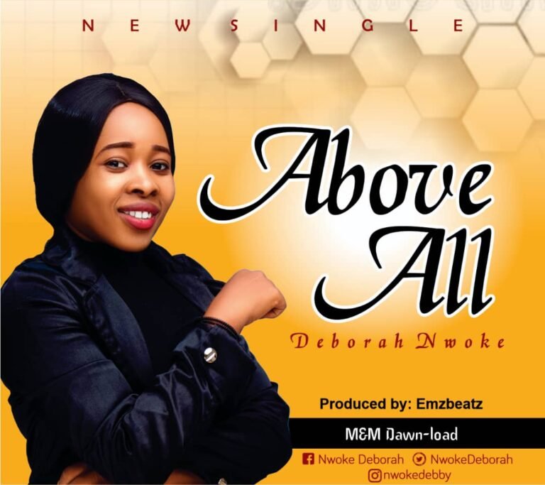 [New Single]: Deborah Nwoke – Above All