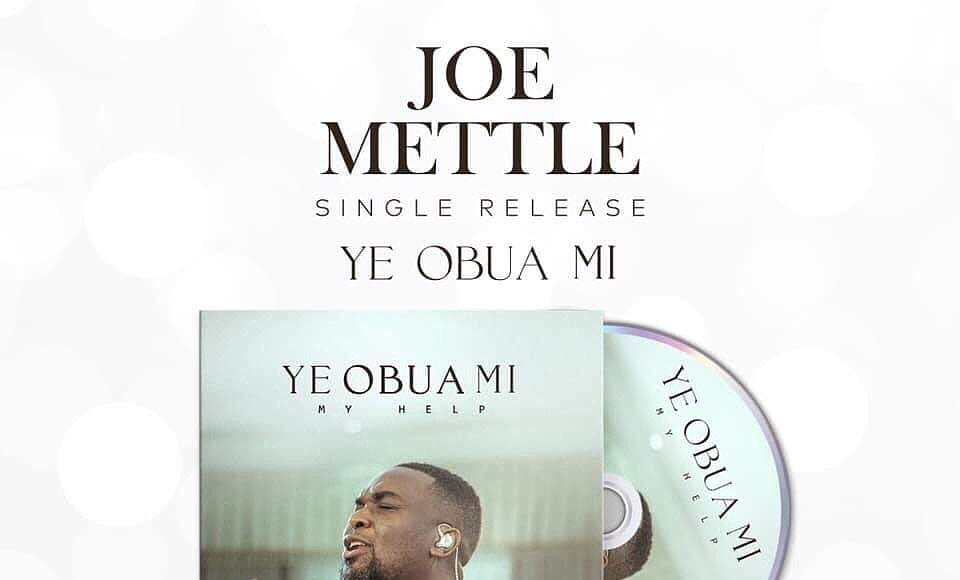 Joe Mettle Ye Obua Mi My Help 