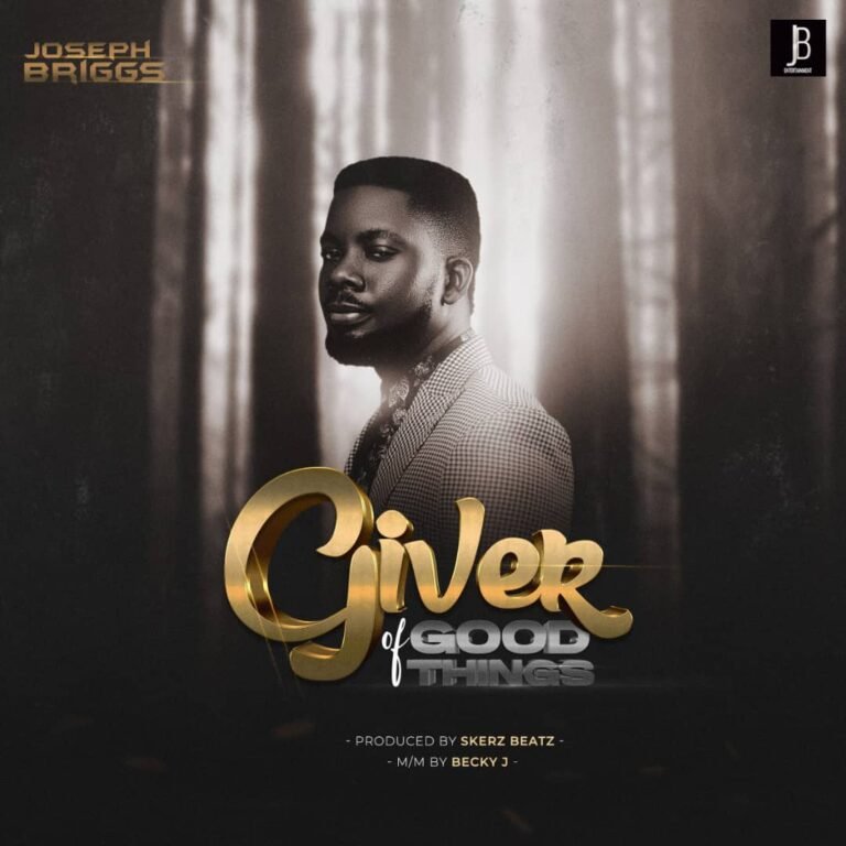 [ New Single]: Joseph Briggs –  Giver Of Good Things