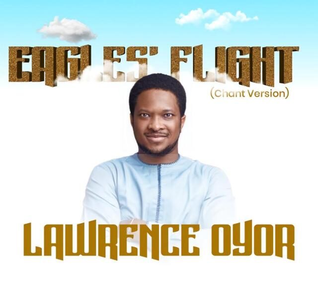 Lawrence Oyor Eagles Flight Chant Version