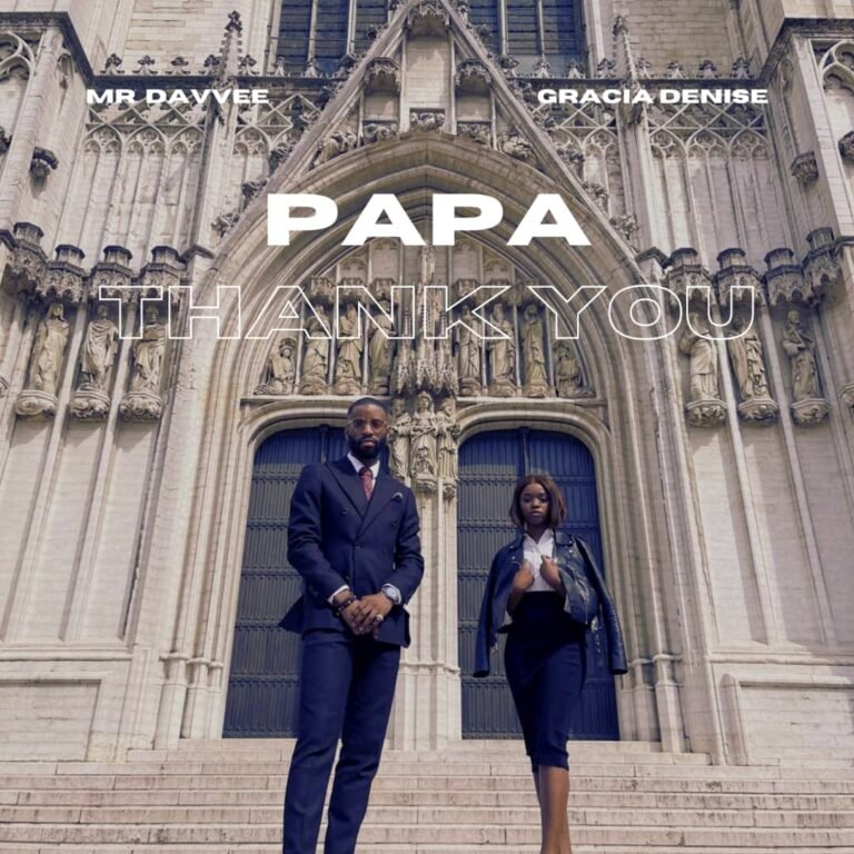 [Official Video]: Mr Davvee – Papa Thank You ft. Gracia Denise