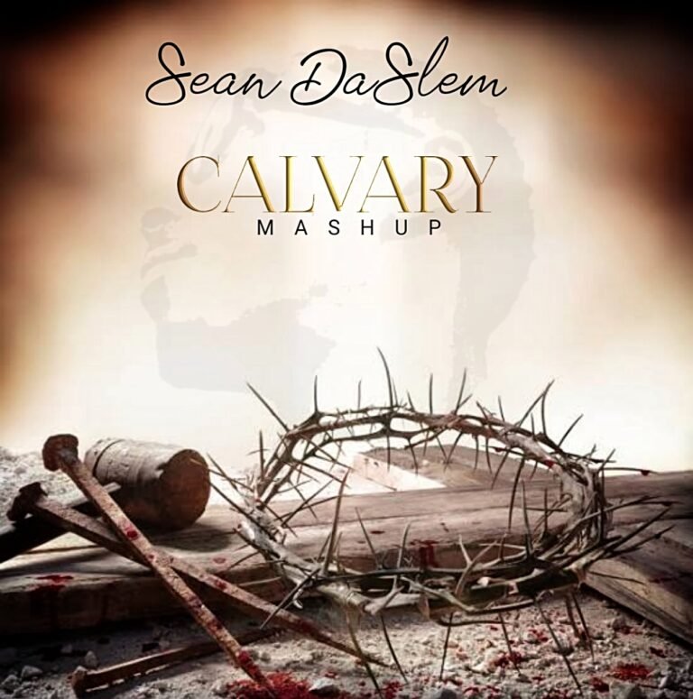 [New Single]: Sean DaSlem – Calvary Mash-Up