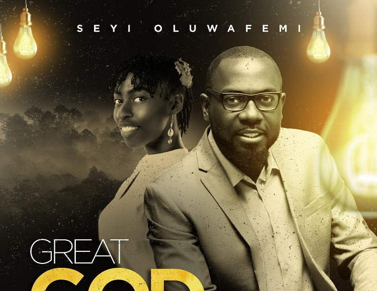 Great God – Seyi Oluwafemi ft. Tee Tee Solo