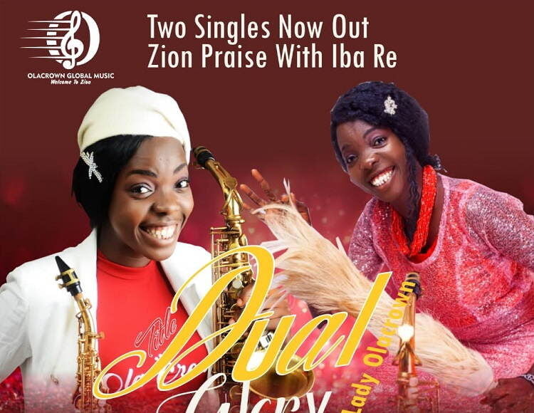 Lady Olacrown Dual Glory Zion Praise Iba Re