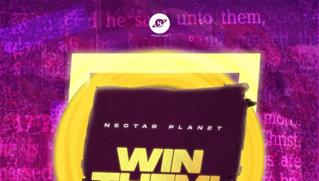 Nectar Planet Win Them ft. Ayo King