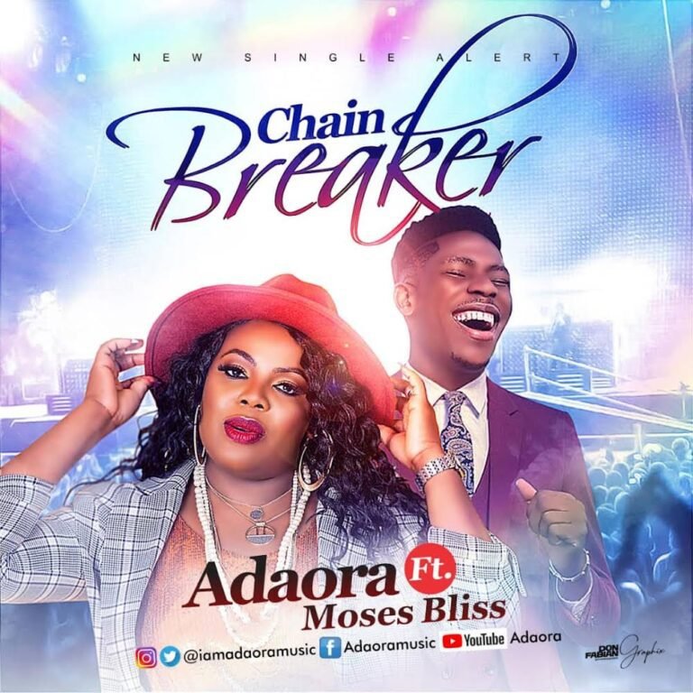 Official Music Video: Adaora – Chain Breaker Featuring Moses Bliss