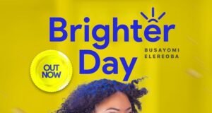 Busayomi Elereoba Releases Brighter Day Brighter Day Busayomi Elereoba