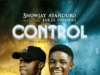 New Music: Snowjay Ayanduro – Control Featuring Jakes Hinjari Capture 2