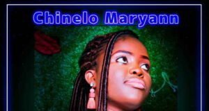 Music Video: Chinelo Maryann – You Are All Chinelo Maryann – You Are All