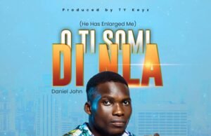 Music: Daniel John – O Ti Somi Di Nla Daniel John O Ti Somi Di Nla