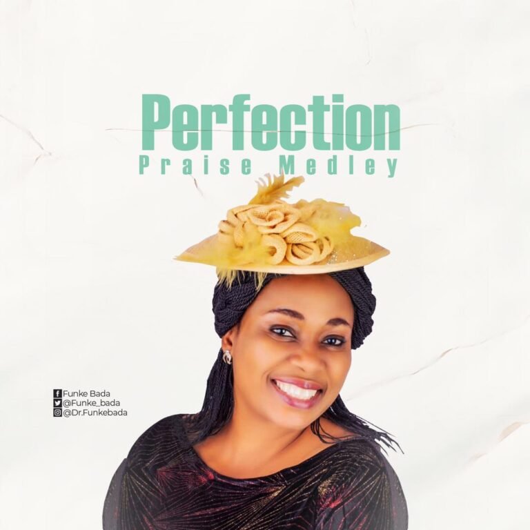 [New Single]: Funke Bada – Perfection Praise Medley