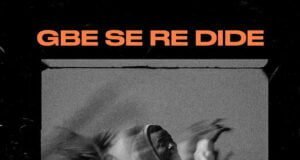 LC Beatz Releases “Gbe Se Re Dide” Gbe Se Re Dide LC Beatz