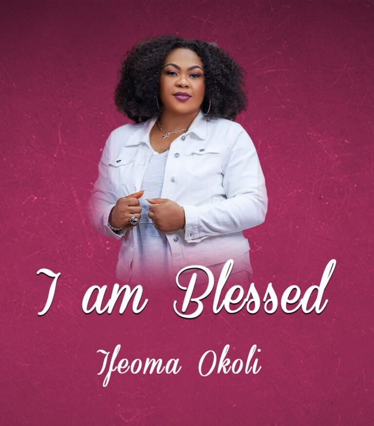 [Official Video]: Ifeoma Okoli – I Am Blessed