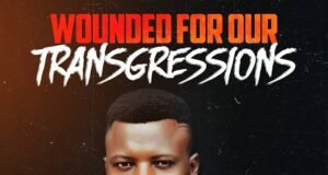 Music: Joseph G. – Wounded for Our Transgression IMG 20210810 WA0002