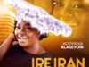 New Music: Adeyinka Alaseyori – Ire Iran Ire Iran Adeyinka Alaseyori