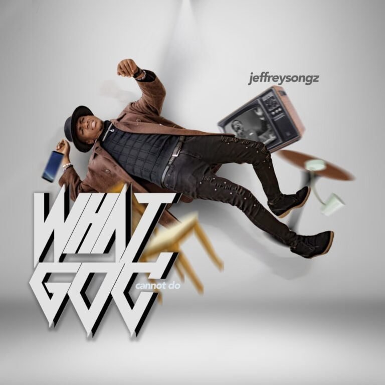 {Video]: Jeffreysongz – What God Cannot Do