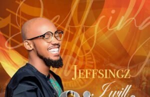 Jeff Singz ReIeases ‘I Will Sing’ Jeffsingz I will Sing Artcover