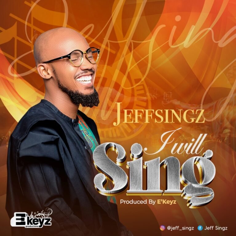 Jeff Singz ReIeases ‘I Will Sing’