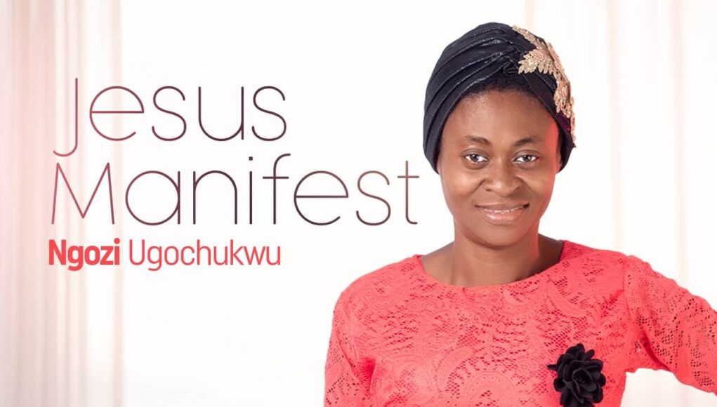 Jesus Manifest Ngozi Ugochuckwu