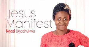 Jesus Manifest Ngozi Ugochuckwu