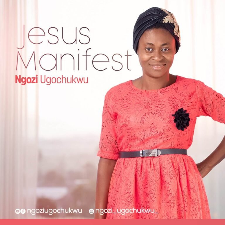 New Music: Ngozi Ugochukwu – Jesus Manifest