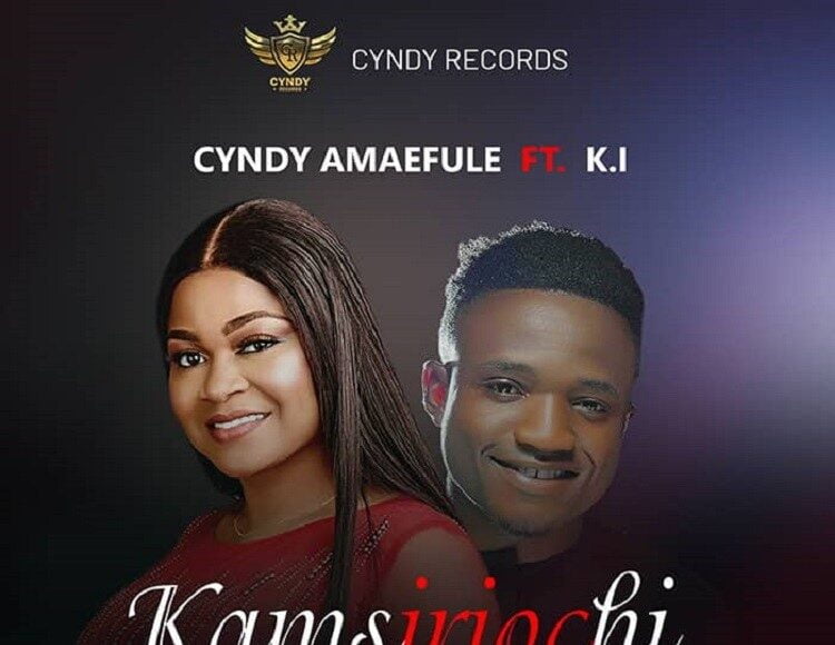 Kamsiriochi– Cyndy Amaefule