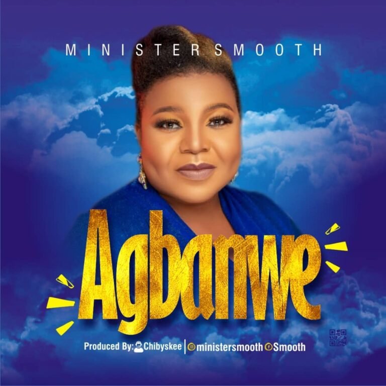 Roselyne Dickson Ijioma ‘Minister Smooth’ Releases “Agbanwe”