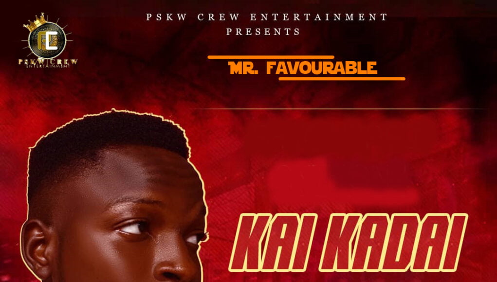 Mr Favourable – Kai Kadai You Alone