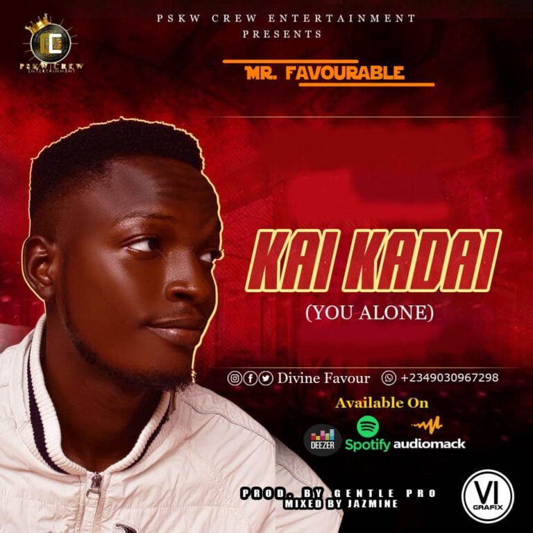 [New Single]: Mr Favourable – Kai Kadai (You Alone)