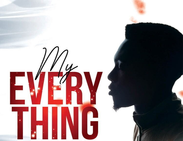 My Everything – Ezekiel Boye