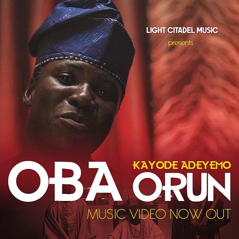 Music Video: Kayode Adeyemo – Oba Orun [The King Of Heaven]