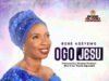 New Music + Lyric Video: Bose Adeyemo – Ogo Jesu Ogo Jesu Bose Adeyemo