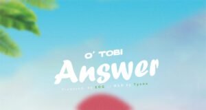 New Music: O’tobi – Answer Otobi Answer Adura Artwork 2 scaled 1