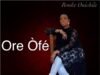 Music Video: Ronke Onishile – Ore Òfé Ronke Onishile