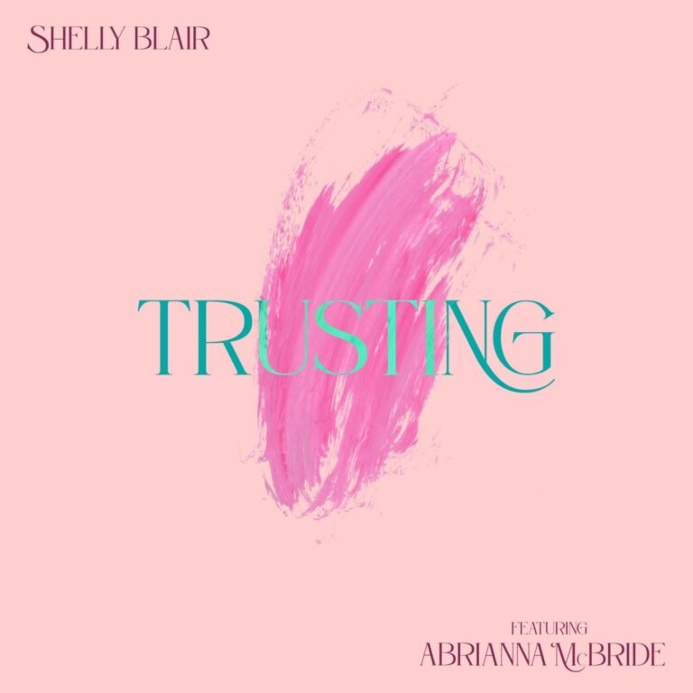 [New Single]: Shelly Blair –  Trusting featuring Abrianna Mcbride