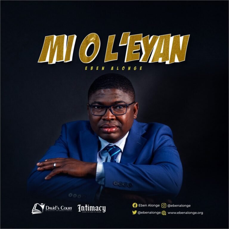 Music: Eben Alonge – Mi O L’eyan