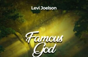 Levi Joelson Releases “Famous God.” famous vvv 1 scaled 1