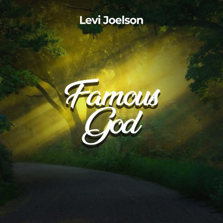 Levi Joelson Releases “Famous God.”