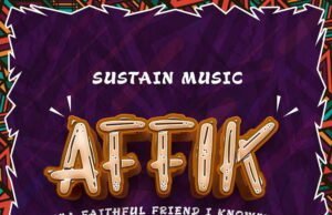 Sustain Music Releases ‘AFFIK’ (A Faithful Friend I Know) Affik A Faithful Friend I Know Sustain Music