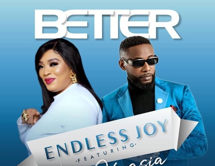 Better Endless Joy ft. Wiz Ofuasia