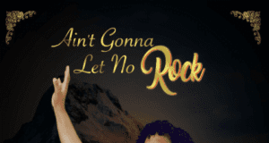 Blessing Airhihen Releases ‘Ain’t Gonna Let No Rock’ Capture 2