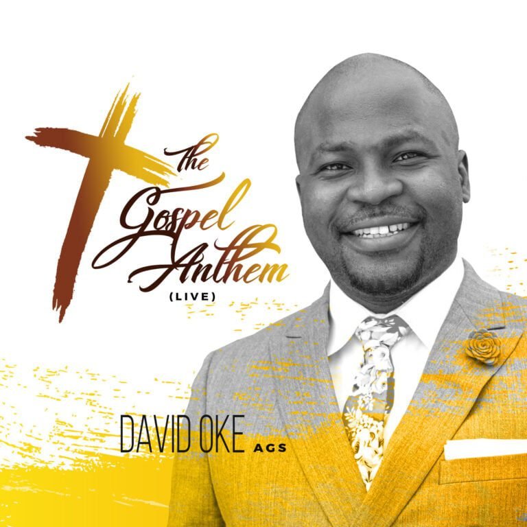 David Oke A.G.S Releases ‘The Gospel Anthem’ (Live)