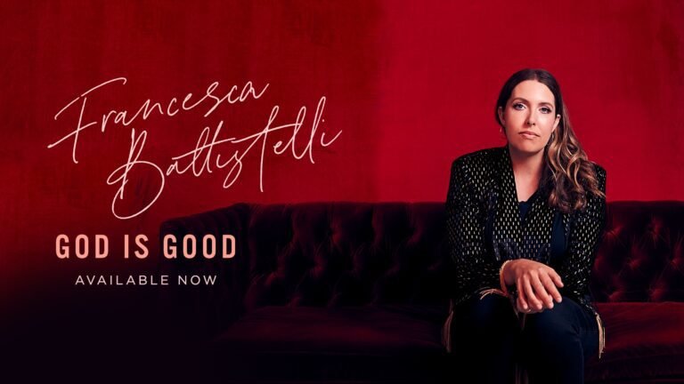 FRANCESCA BATTISTELLI RELEASES ‘GOD IS GOOD’