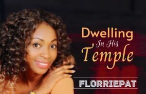 Florriepat Releases ‘Dwelling In His Temple’ Florriepat Dwelling In His Temple scaled 1