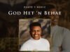 David J Music Releases ‘God Het ‘N Behae’ Featuring Lebohang Kgapola God Het ‘N Behae David J Music ft. Lebohang Kgapola