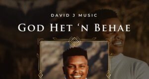 David J Music Releases ‘God Het ‘N Behae’ Featuring Lebohang Kgapola God Het ‘N Behae David J Music ft. Lebohang Kgapola