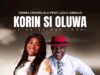 Debra Crown-Olu Releases ‘Korin Si Oluwa’ Featuring Laolu Gbenjo Korin Si Oluwa Debra Crown Olu Ft. Laolu Gbenjo