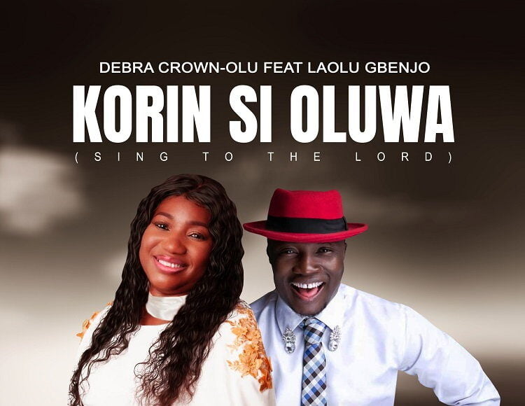 Korin-Si-Oluwa-Debra-Crown-Olu-Ft.-Laolu-Gbenjo