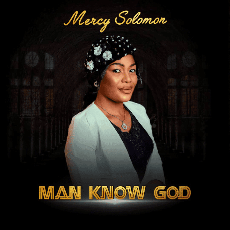 Mercy Solomon Releases ‘Man Know God’